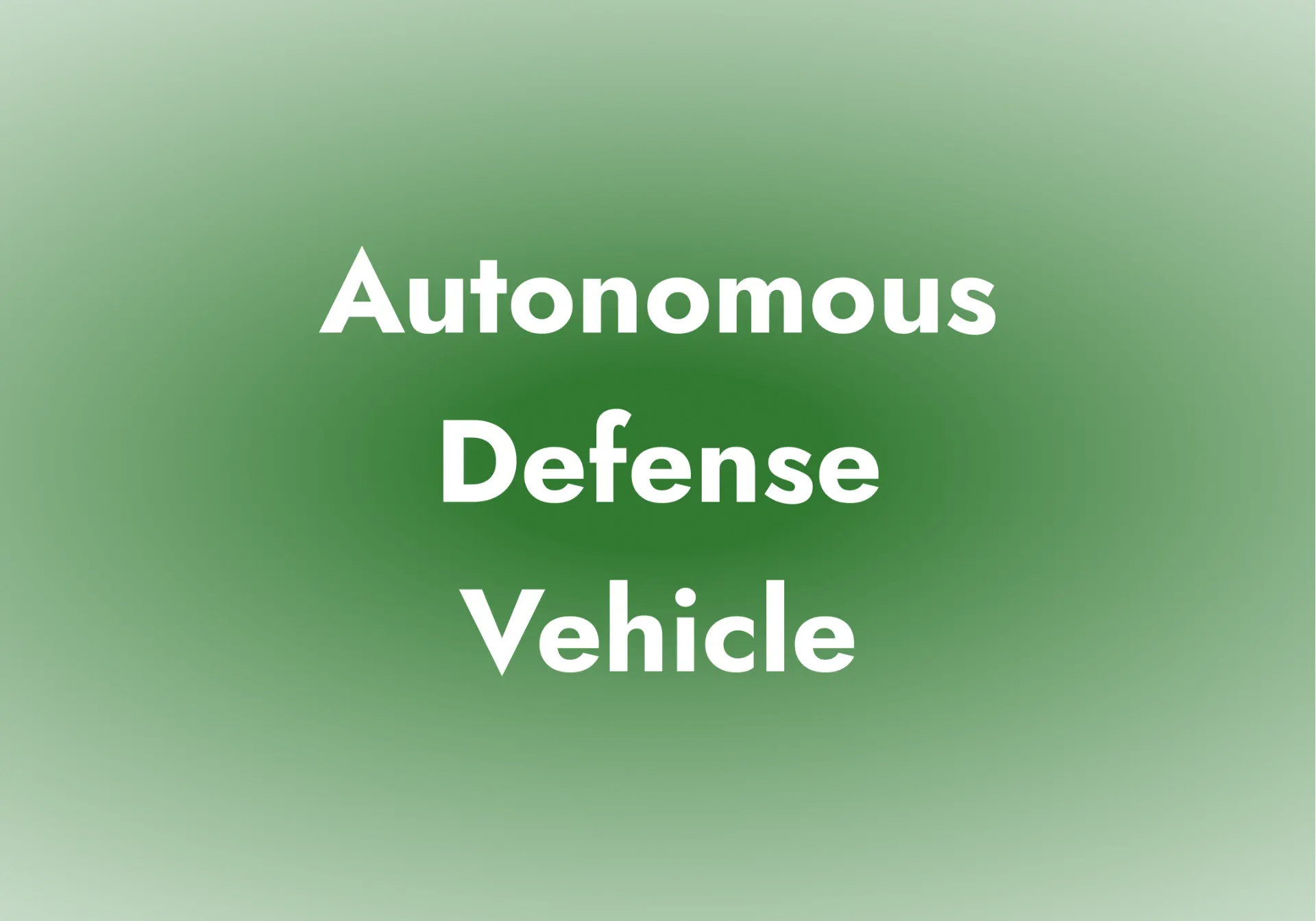 Autonomous Defense Vehicle